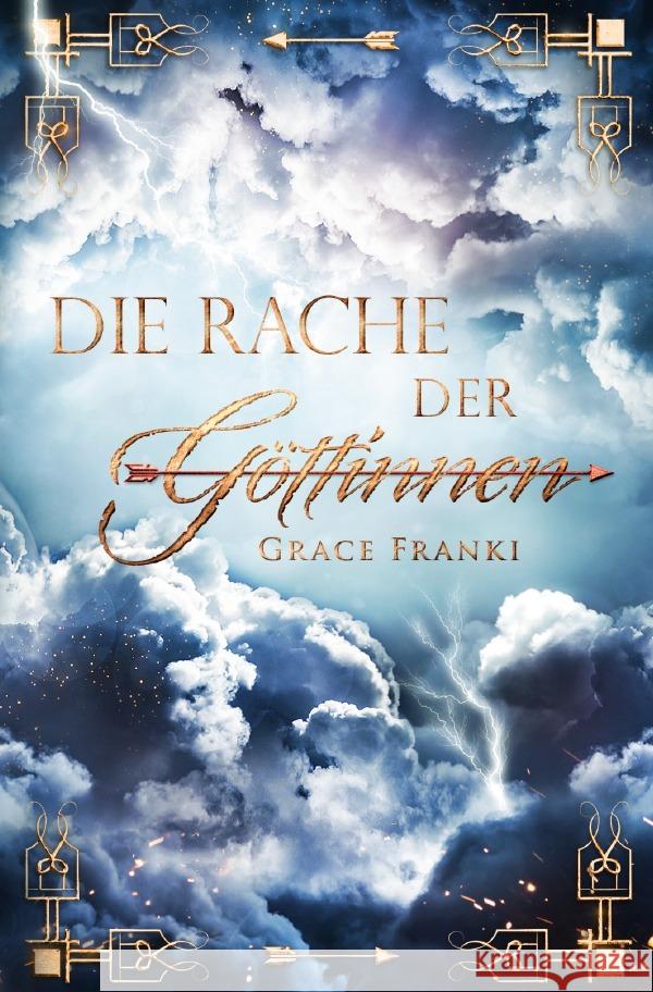 Die Rache der Göttinnen Franki, Grace 9783756538058 epubli