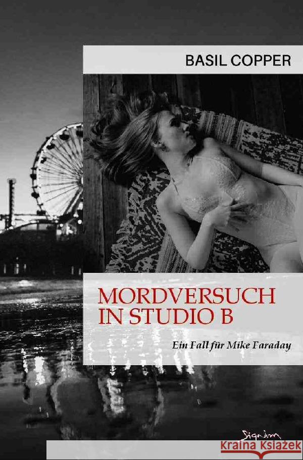 MORDVERSUCH IN STUDIO B - EIN FALL FÜR MIKE FARADAY Copper, Basil 9783756538379