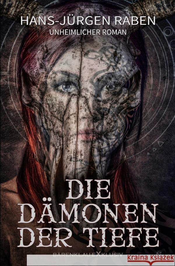 Die Dämonen der Tiefe Raben, Hans-Jürgen 9783756538621