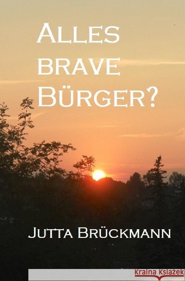 Alles brave Bürger? Brückmann, Jutta 9783756539390