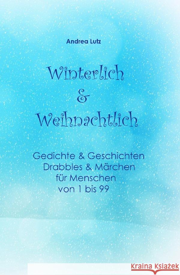 Winterlich & Weihnachtlich Lutz, Andrea 9783756539567 epubli