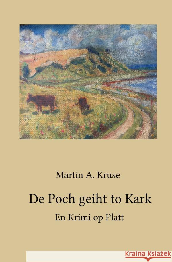 De Poch geiht to Kark Kruse, Martin A. 9783756540525 epubli