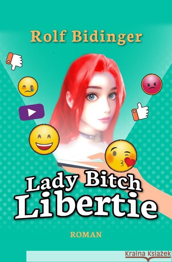 Lady Bitch Libertie Bidinger, Rolf 9783756540983