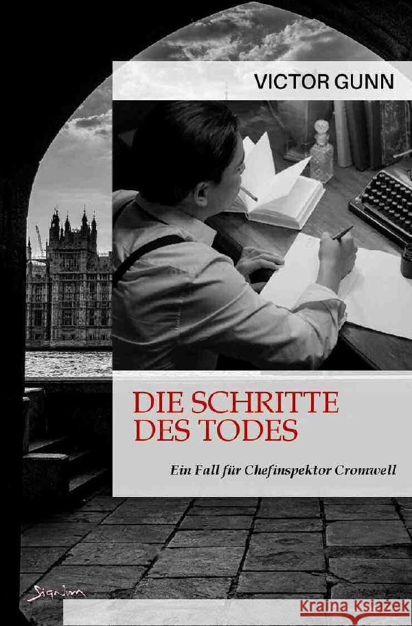 DIE SCHRITTE DES TODES - EIN FALL FÜR CHEFINSPEKTOR CROMWELL Gunn, Victor 9783756541409