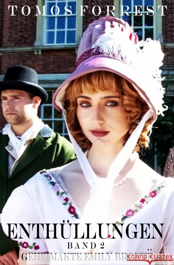 Geheimakte Emely Brontë - Enthüllungen Bd 2 Forrest, Tomos 9783756542895