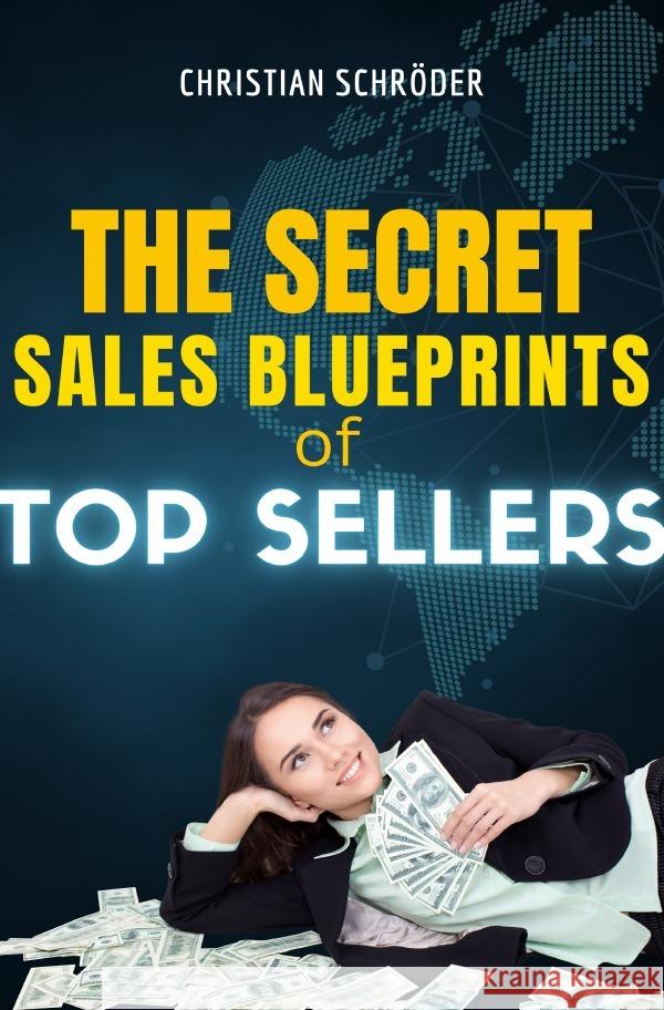 The Sales Blueprints of Top Sellers Schröder, Christian 9783756542970