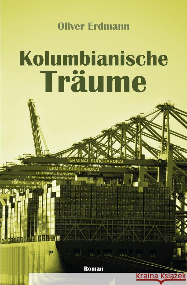 Kolumbianische Träume Erdmann, Oliver 9783756543403 epubli