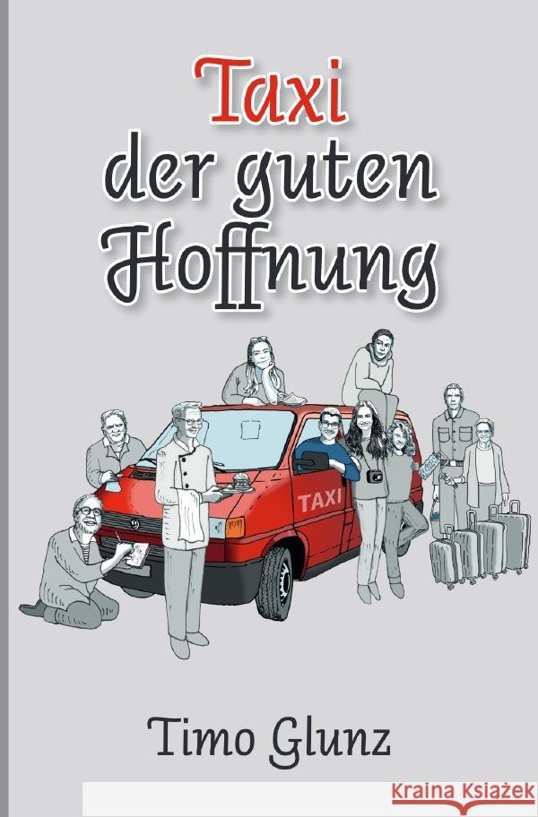 Taxi der guten Hoffnung Glunz, Timo 9783756543946 epubli