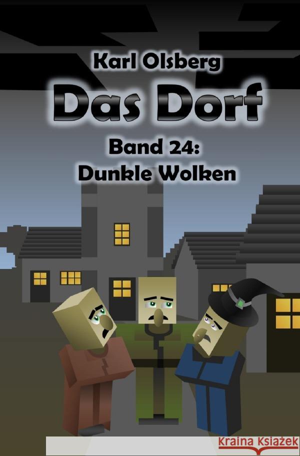 Das Dorf Band 24: Dunkle Wolken Olsberg, Karl 9783756544004