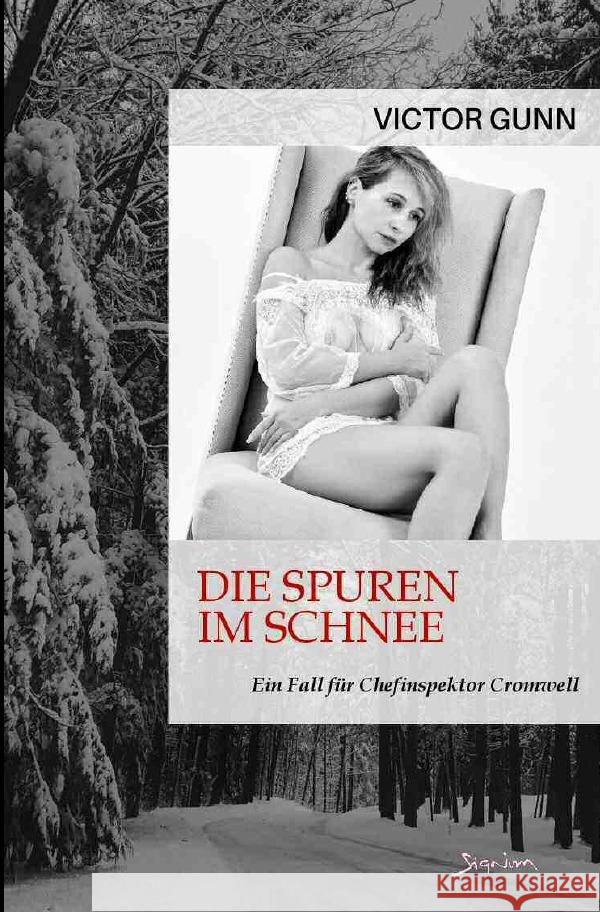 DIE SPUREN IM SCHNEE - EIN FALL FÜR CHEFINSPEKTOR CROMWELL Gunn, Victor 9783756544349
