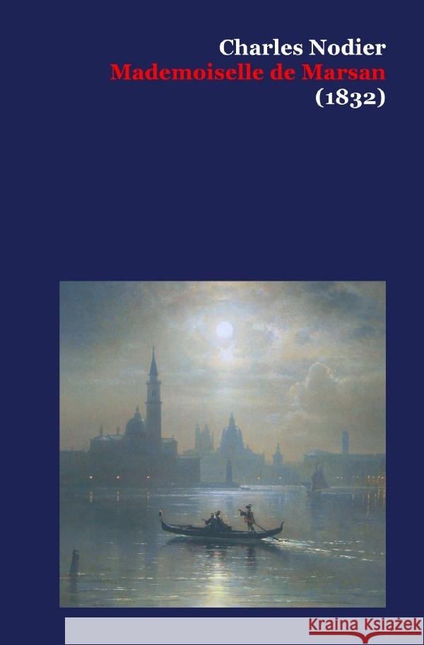 Mademoiselle de Marsan (1832) Nodier, Charles 9783756544417