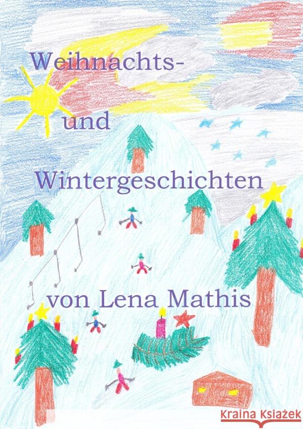 Weihnachts- und Wintergeschichten Mathis, Lena 9783756544714