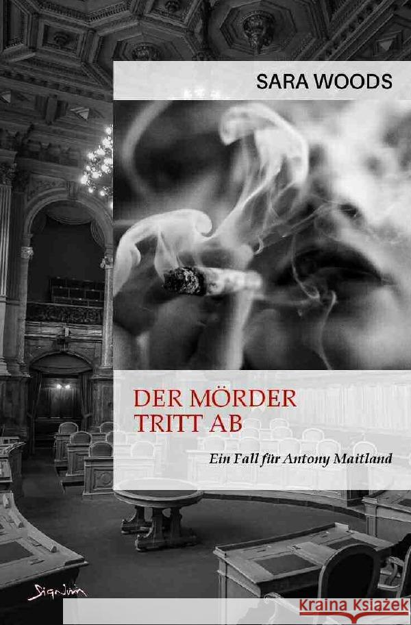 DER MÖRDER TRITT AB - EIN FALL FÜR ANTONY MAITLAND Woods, Sara 9783756545025