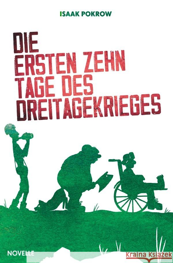 Die ersten zehn Tage des Dreitagekrieges Pokrow, Isaak 9783756546725