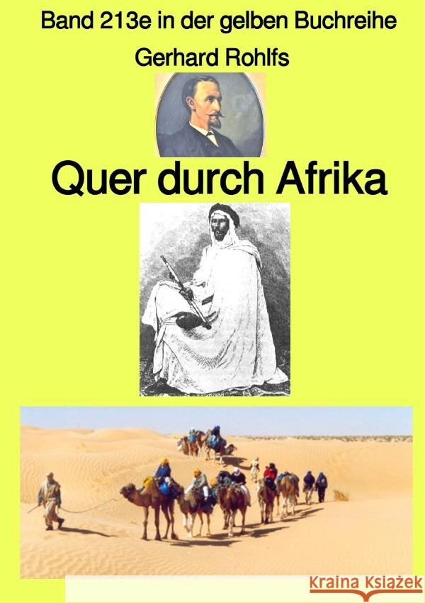 Quer durch Afrika - Band 213e in der gelben Buchreihe - bei Jürgen Ruszkowski Rohlfs, Gerhard 9783756547722