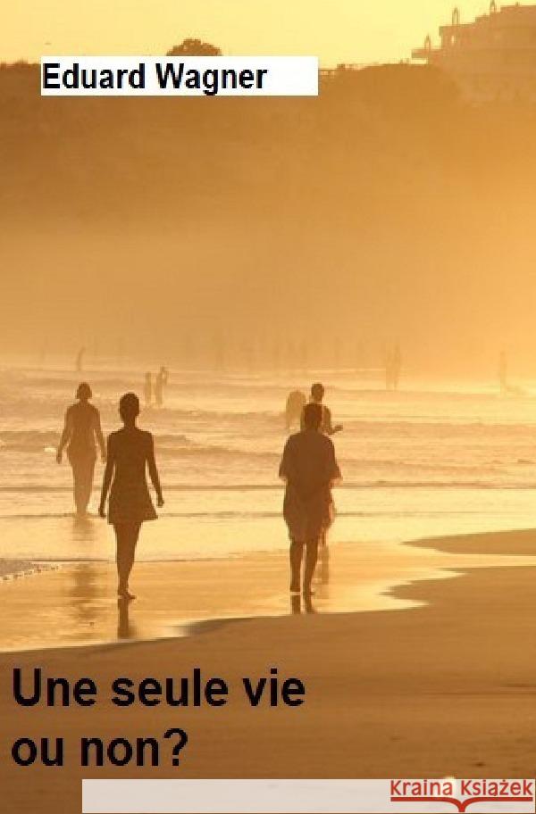 Une seule vie Wagner, Eduard 9783756548231