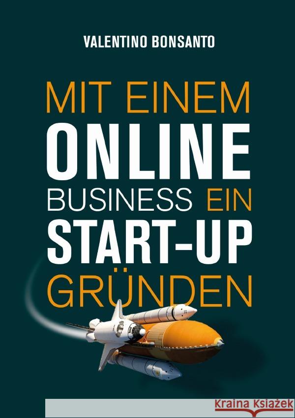 Mit einem Online Business ein Start-up gründen Bonsanto, Valentino 9783756548385