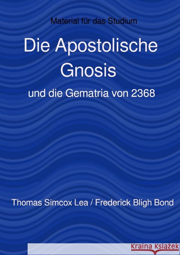 Die Apostolische Gnosis Lea, Thomas Simcox 9783756549054