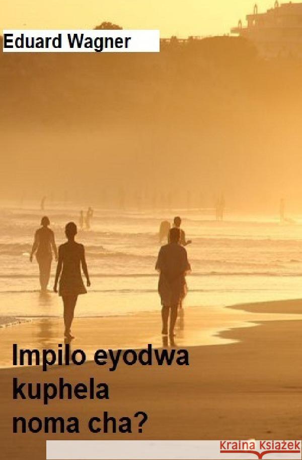 Impilo eyodwa kuphela Wagner, Eduard 9783756549122