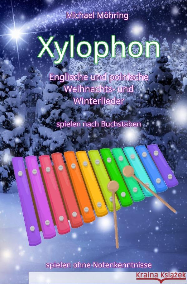 Xylophon - Englische und polnische Weihnachts- und Winterlieder Möhring, Michael 9783756551385