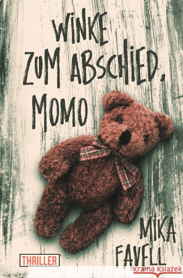 Winke zum Abschied, Momo Favell, Mika 9783756553020