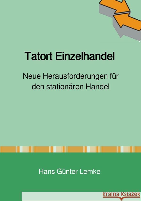 Tatort Einzelhandel lemke, hans günter 9783756553860