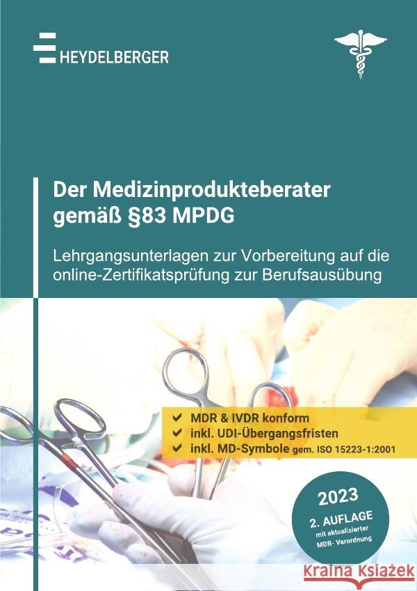 Der Medizinprodukteberater gemäß §83 MPDG Institut, Heydelberger 9783756554546