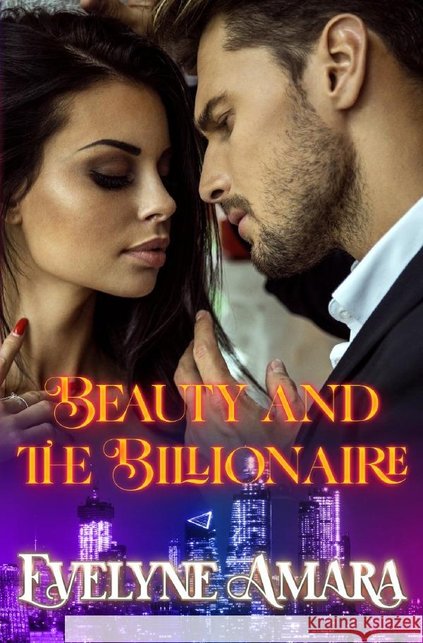 Beauty and the Billionaire Amara, Evelyne 9783756554669