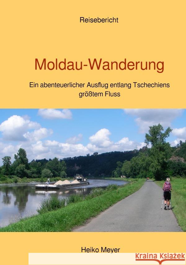 Moldau-Wanderung Meyer, Heiko 9783756555345