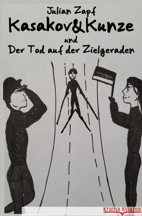 Kasakov&Kunze und der Tod auf der Zielgeraden Zapf, Julian 9783756555789