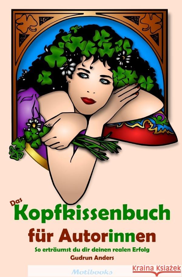 Das Kopfkissenbuch für Autor:innen Anders, Gudrun 9783756556120 epubli