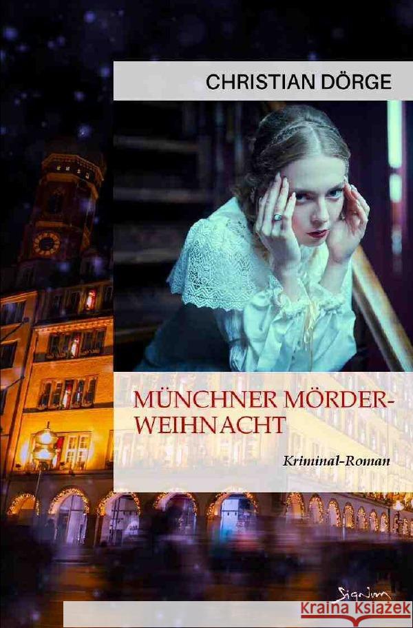 MÜNCHNER MÖRDER-WEIHNACHT Dörge, Christian 9783756556731 epubli