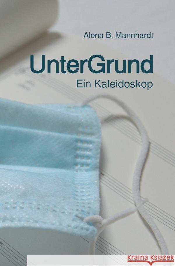UnterGrund Mannhardt, Alena B. 9783756557899 epubli