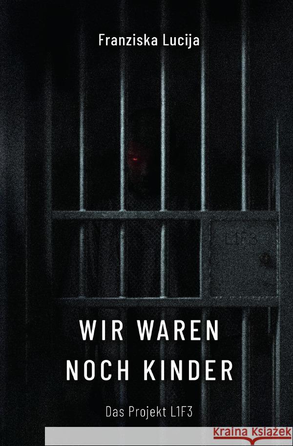 Wir waren noch Kinder Lucija, Franziska 9783756559602 epubli