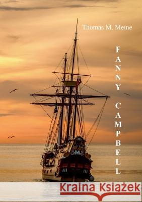 Fanny Campbell die Piratenkapitänin: eine Geschichte aus der Revolutionszeit Ballou, Maturin Murray 9783756801671