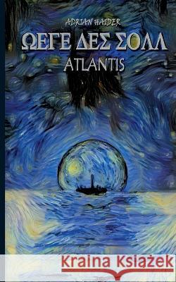 Atlantis: Wege des Soll Adrian Haider 9783756809721 Books on Demand