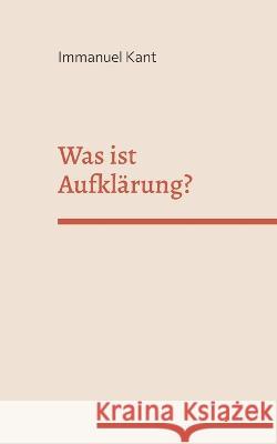 Was ist Aufklärung? Immanuel Kant 9783756814633 Books on Demand