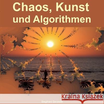 Chaos, Kunst und Algorithmen Siegfried Genreith 9783756816088 Books on Demand