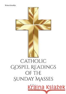 Catholic Gospel Readings of the Sunday Masses: USA 2023 Belana Llewellyn 9783756816965