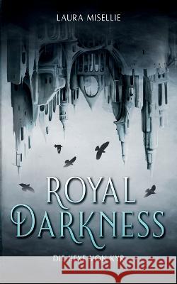 Royal Darkness: Die Hexe von Kyr Laura Misellie 9783756818020 Books on Demand