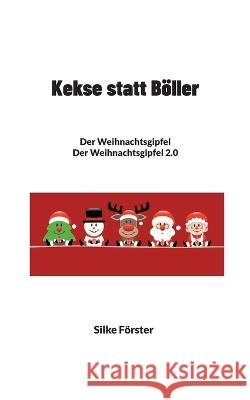 Kekse statt Böller Silke Förster 9783756819973
