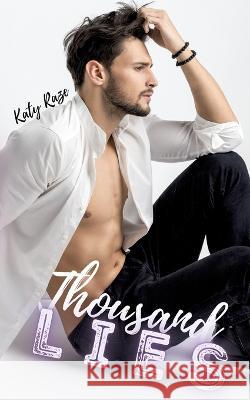 Thousand Lies: Gay Romance Katy Raze 9783756821037