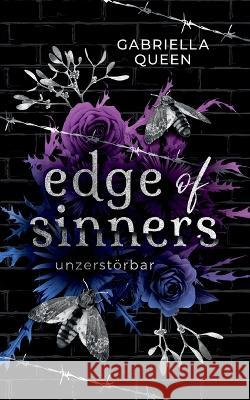 Unzerstörbar: Edge of Sinners Gabriella Queen 9783756821242 Books on Demand