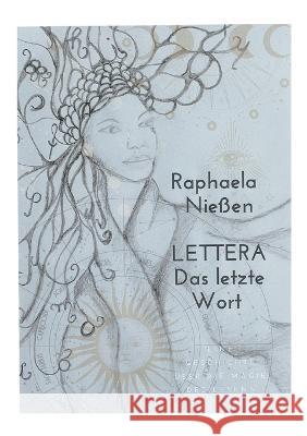 Lettera - Das letzte Wort: Eine Geschichte über die Magie des Lesens Nießen, Raphaela 9783756832347