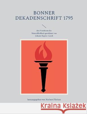 Bonner Dekadenschrift 1795 Norbert Fl?rken 9783756832866 Books on Demand
