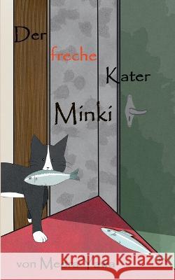 Der freche Kater Minki Medra Yawa 9783756834044 Books on Demand