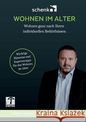 Wohnen im Alter: Wohnen ganz nach Ihren individuellen Bedürfnissen Schenk, Stephan 9783756839346 Books on Demand