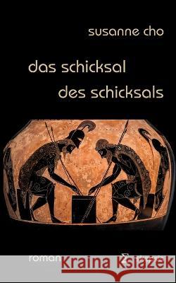 Das Schicksal des Schicksals Susanne Cho 9783756839872 Books on Demand
