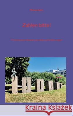 Zahlen bitte!: 77 interessante Infotafeln, die zählen und Zahlen zeigen Deiss, Richard 9783756839964