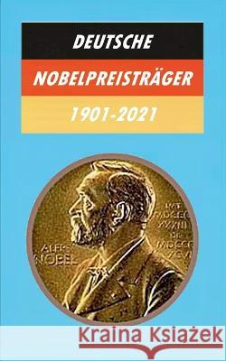 Deutsche Nobelpreisträger 1901-2021 Ludwig, Gisela 9783756840861 Books on Demand